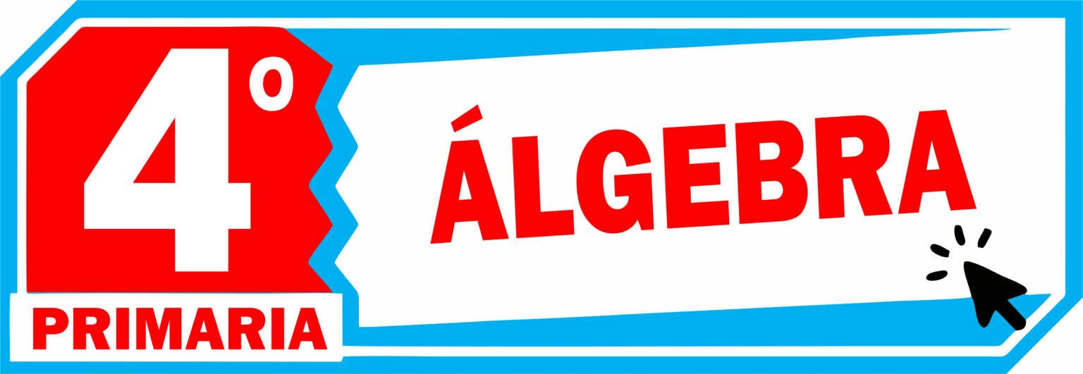 Ejercicios de ÁLGEBRA para Cuarto de Primaria